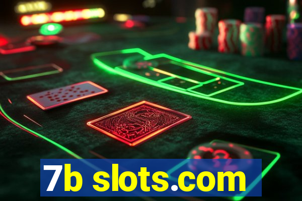 7b slots.com